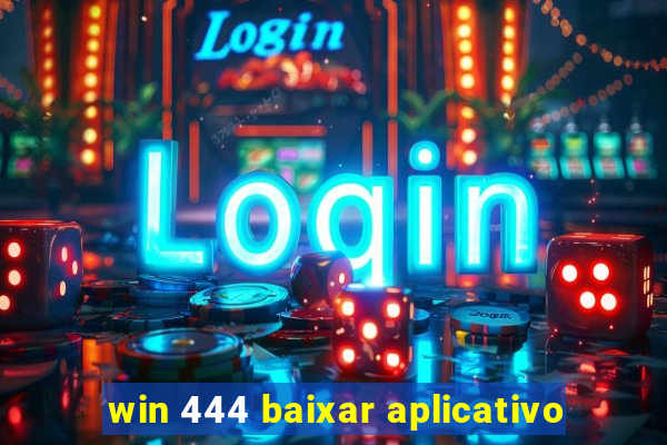 win 444 baixar aplicativo